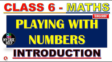 Introduction - "Playing with Numbers" Chapter 3 - Class 6th Maths