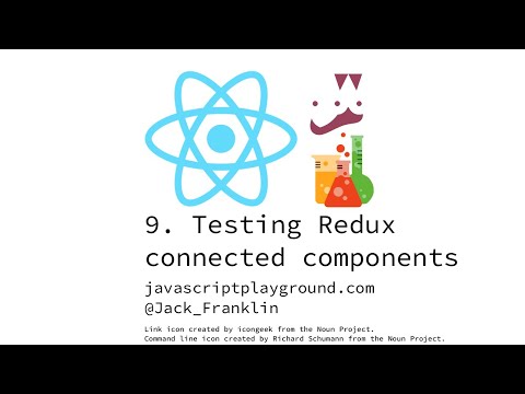 Testing React #9: testing Redux connected components