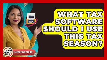 What Tax Software Should I Use This Tax Season? - Latino Family Filing
