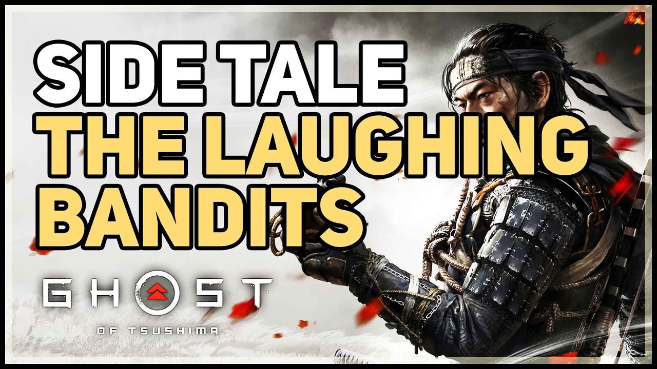 The Laughing Bandits Ghost of Tsushima Side Tale - YouTube