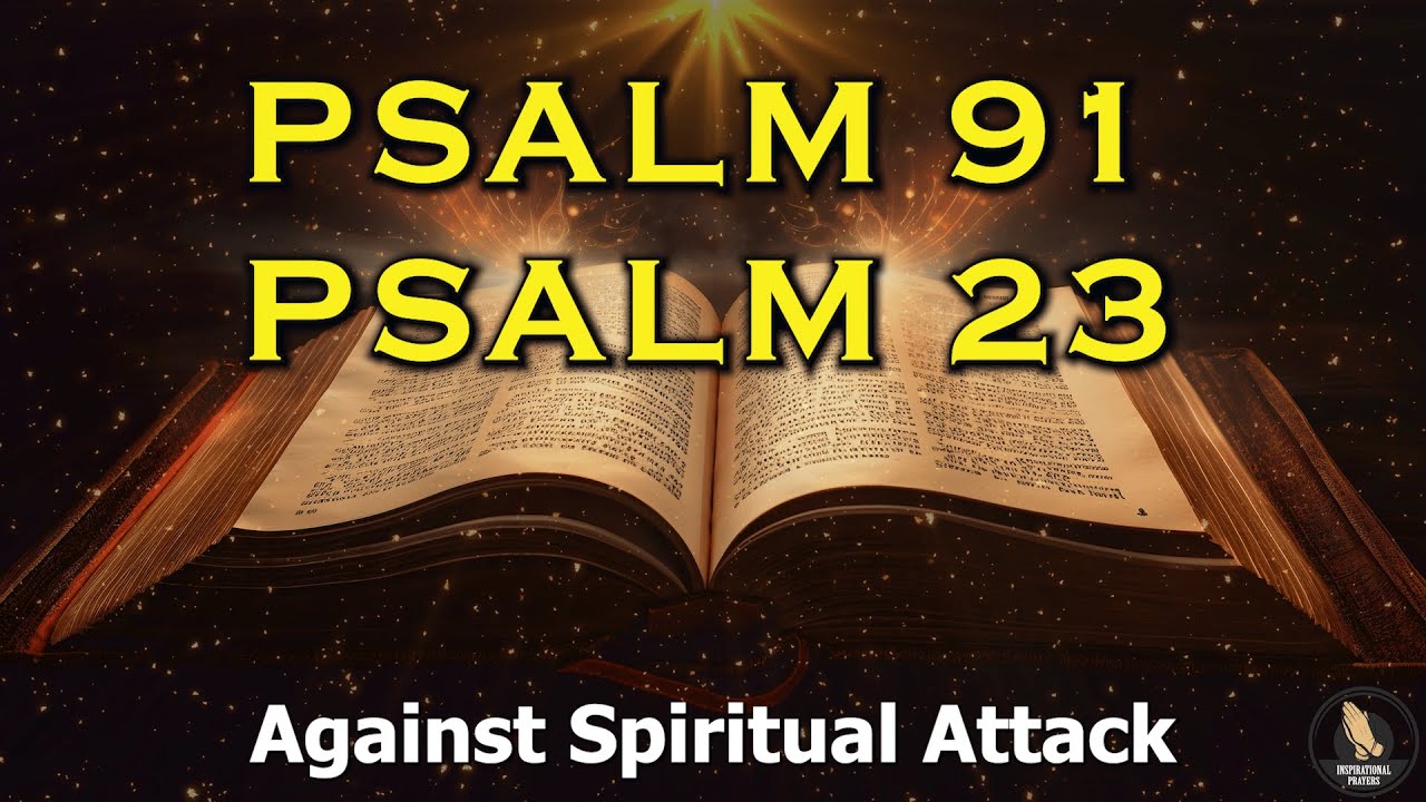 PSALM 91 & PSALM 23 | The Two Most Powerful Prayers In The Bible