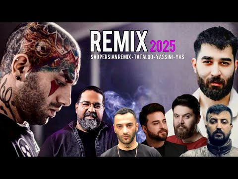 Ultimate Persian Sad Remix 2025 Tataloo Yassini Sadeghi Jahanbakhsh Yas ریمیکس ایرانی تتلو