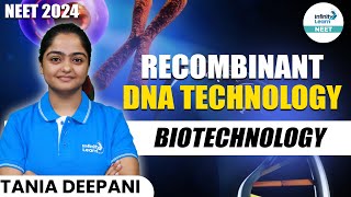 Process of Recombinant DNA Technology | NEET 2024 | NEET Zoology 2024 | NEET Biotechnology