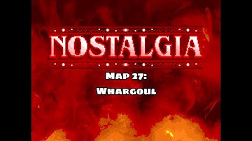 Nostalgia - Map 27: Whargoul