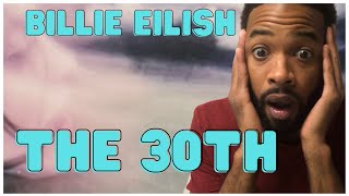 Billie Eilish - The 30th (Official Lyric Video) Reaction