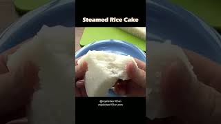 Steamed Rice Cake - Comfort Food