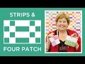 Make a Strips and Four Patch Quilt with Jenny Doan of Missouri Star! (Video Tutorial)