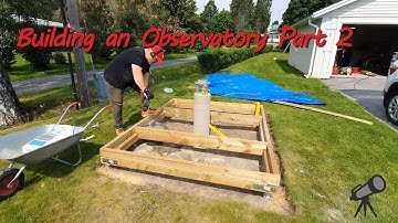 I Built a DIY Observatory for Stargazing - Part 2