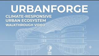 UrbanForge – Climate-Responsive Mixed-Use Urban Development | PS26116 | Walkthrough Video