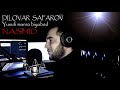 NASHID Dilovar Safarov یوسف من را بیابید-دلاور صفراف Dfilm.tj