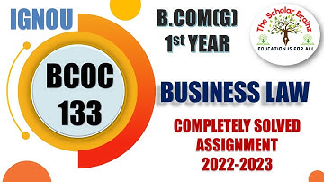 IGNOU BCOMG 1st year assignment BCOC 133 Business Law completely solved assignment 2022-2023