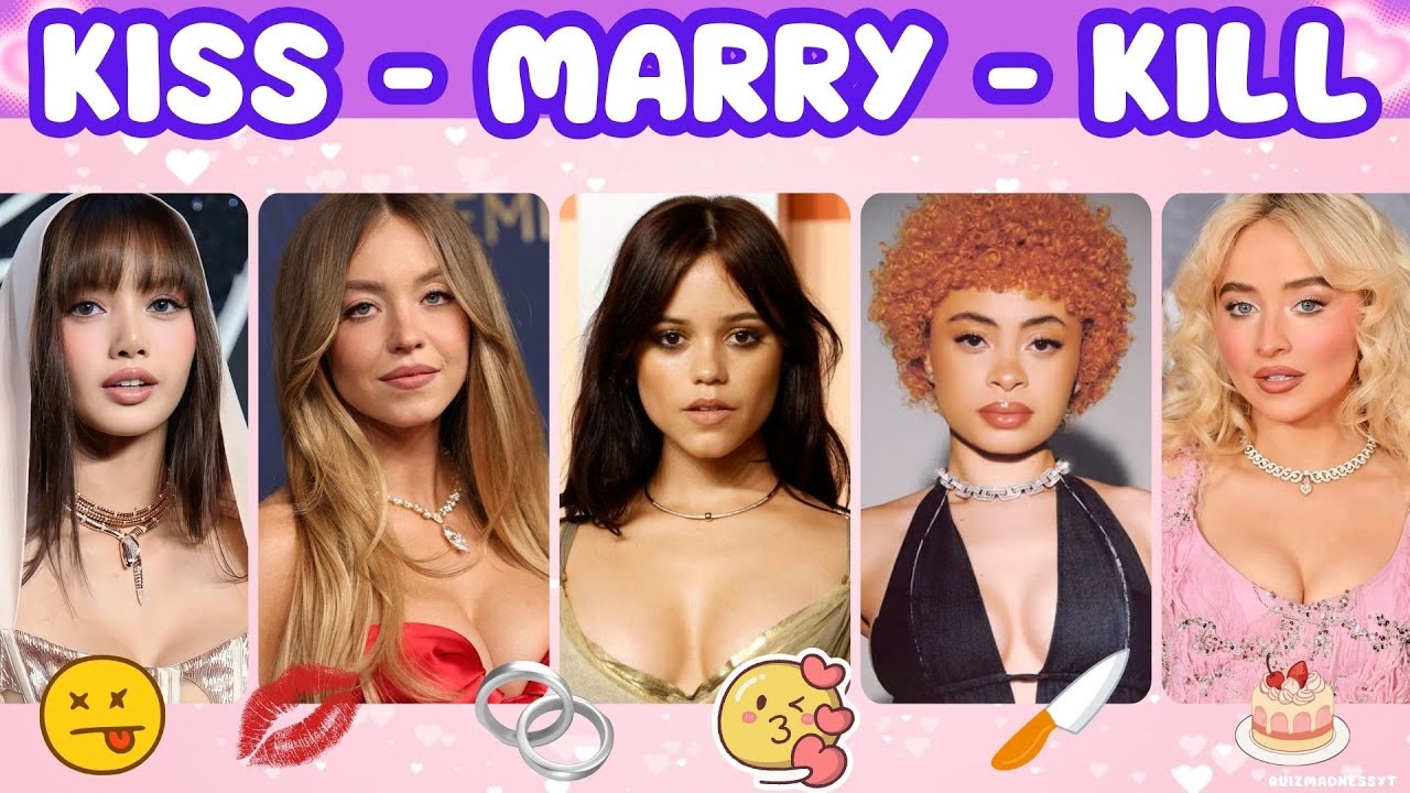 Would you rather Kill —  Marry —  Kiss — Female Celebrities