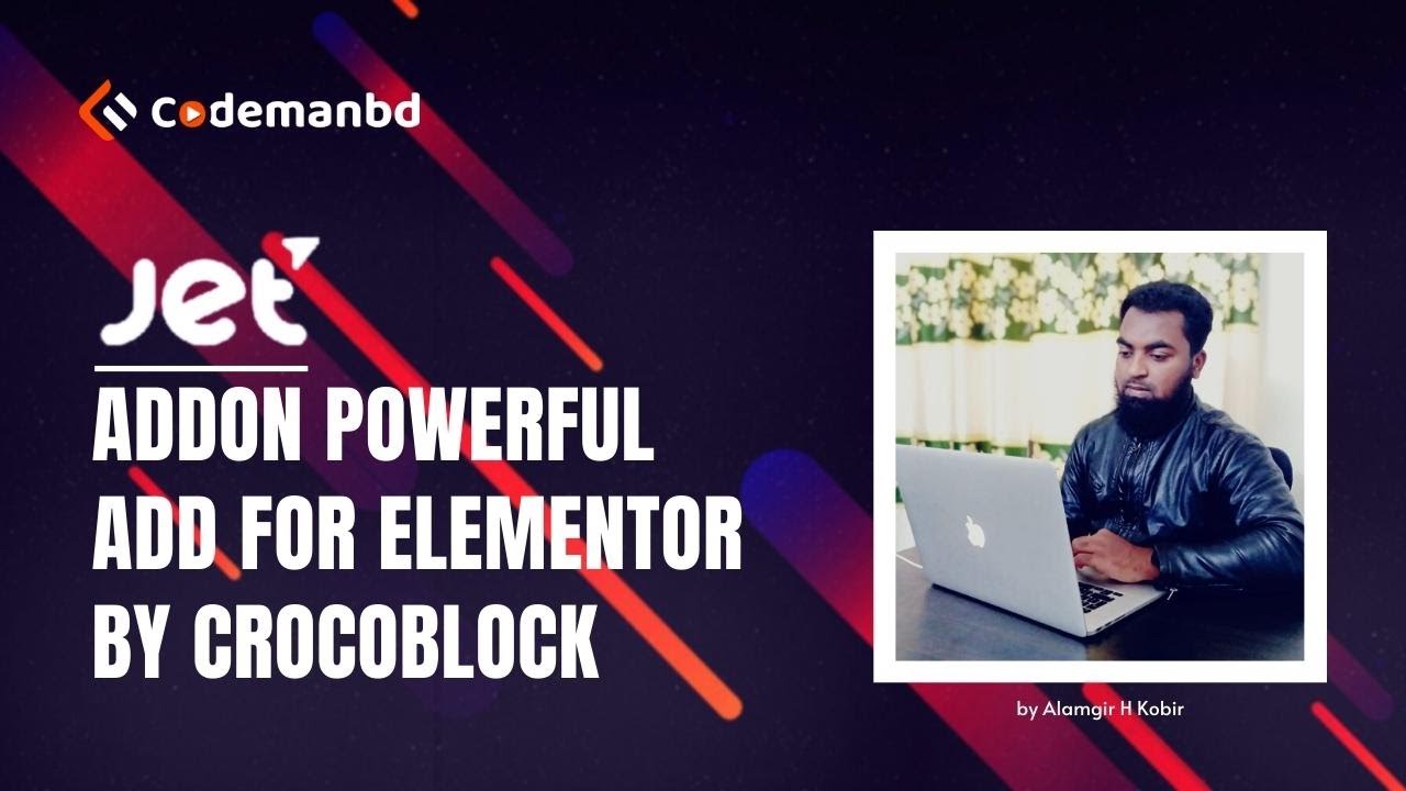 Jet Addon Powerful Add for Elementor by Crocoblock || Alamgir H Kobir ...