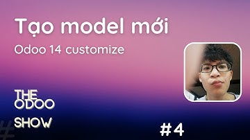 #4 Cách tạo model mới cho Odoo