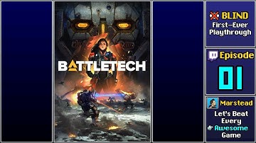 ▶️ Start Playthrough - BattleTech (2018) [Blind] (Episode 1)