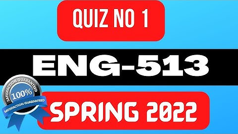 eng513 quiz 1 | eng513 quiz no 1 fall 2020