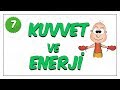 7. Sınıf Fen Bilimleri | Kuvvet ve Enerji