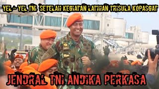 YEL-YEL TNI BERSAMA JENDRAL TNI ANDIKA PERKASA || HARI-HARI ESOK ADALAH MILIK KITA