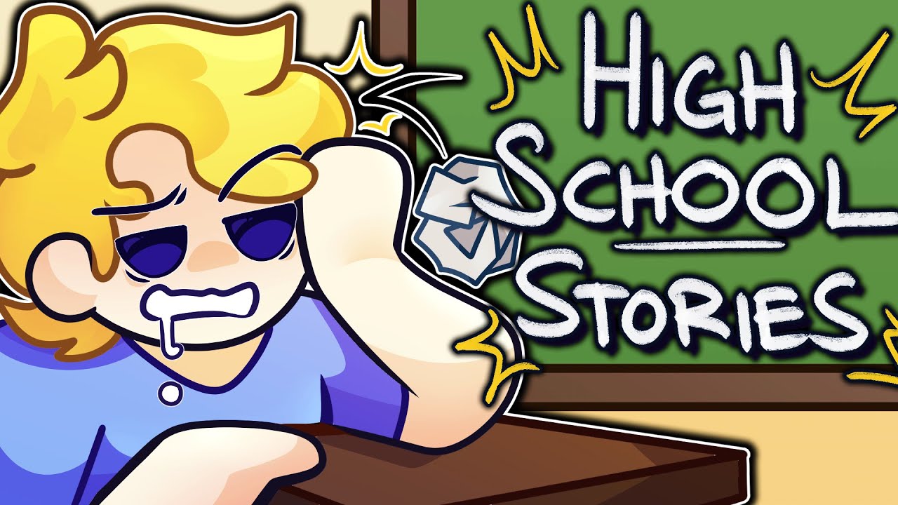 High School Stories ft My Friends YouTube high-school-stories-ft-my-friends-youtube