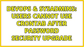 DevOps & SysAdmins: Users cannot use crontab after password security upgrade (3 Solutions!!)