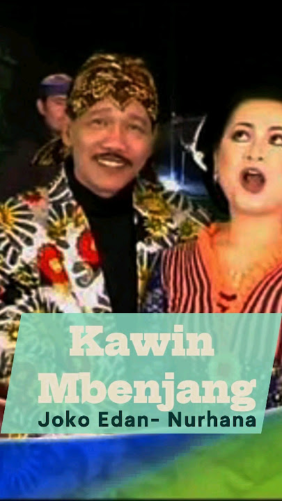 Kawin Mabenjang --- Joko Edan Feat Nurhana #kijokoedan #campursari #nurhana #lagujawa