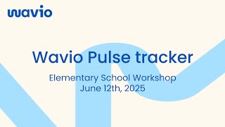 Spark Student Growth with Wavio Pulse 🚀 Elementary Workshop 2025 06 12 15 41 PDT Recording