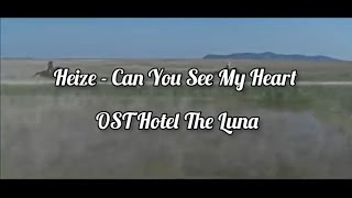 Heize - Can You See My Heart || OST Hotel Del Luna (part 5) lirik dan terjemahan sub indo