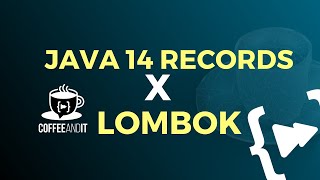 Java 14 Records vs Lombok