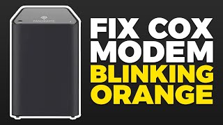 How To Fix Cox Modem Blinking Orange