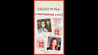 #CreateTheVote with Brittany Curran and Carmit Bachar