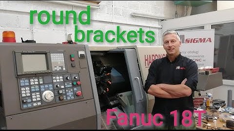 How To Insert ROUND BRACKETS INTO CNC PROGRAM FANUC 18T / JAK WSTAWIĆ NAWIASY W PROGRAMIE CNC