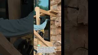 Log Cabin Window Installation Trick Works #construction #carpentry #buildertips