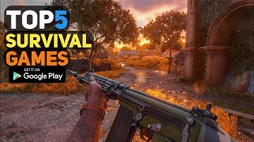 Top 5 *REALISTIC* Survival Games For Android & iOS in 2022 l High Graphics