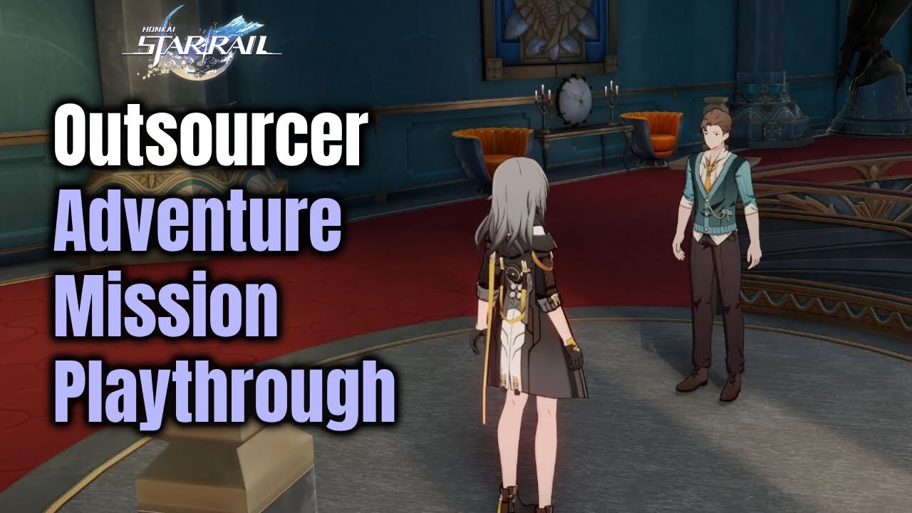 Outsourcer - Adventure Mission - Playthrough - Honkai: Star Rail 2.1