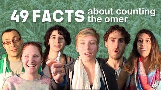 49 Facts about Counting the Omer