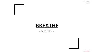 Faith Hill - Breathe (Lyrics)