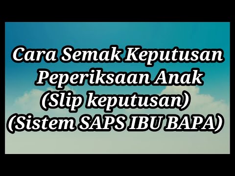 Cara semak keputusan Peperiksaan Anak (Sistem SAPS IBU BAPA)