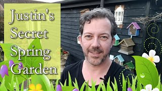 Justin's Secret Spring Garden  and a visit to the Old Manor House