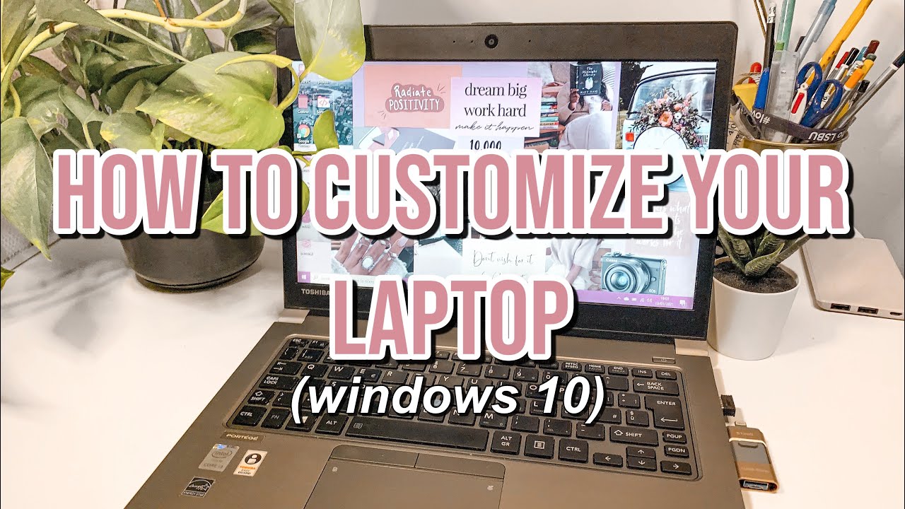 How to customize your laptop?