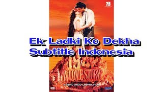 Ek Ladki Ko Dekha Subtitle Indonesia