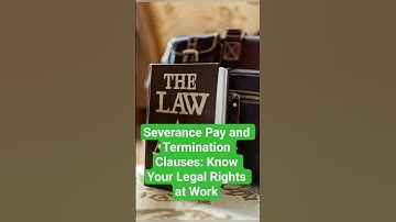 Severance Pay and Termination Clauses: Know Your Legal Rights at Work #termination #jobs #contracts