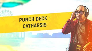 🎵 PUNCH DECK - CATHARSIS
