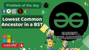 Lowest Common Ancestor in a BST | POTD | GFG Problem of the Day | C++ | Java | Python
