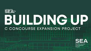 Building Up: The C Concourse Expansion Project