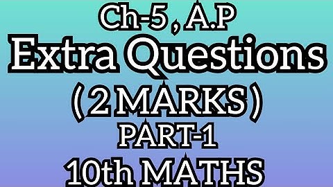Ch-5, Arithmetic Progressions(A.P), Extra Question, (2 Marks), Part-1, 10th Maths
