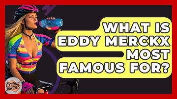 What Is Eddy Merckx Most Famous For? - The Cycling Junkies