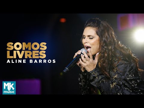 Aline Barros — Aline Barros - Somos Livres (Ao Vivo) - DVD Extraordinária Graça