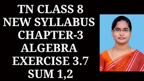 8th maths Ch-3 Algebra | Exercise-3.7 (1,2) sums | Samacheer One plus One channel