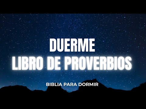 BIBLIA PARA DORMIR: El Libro de Proverbios Completo | Lectura Lenta para Paz y Descanso