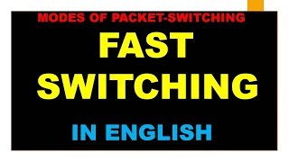 Understanding Packet-Switching Modes :: Fast Switching in English ||CCNA||CCP||CCIE